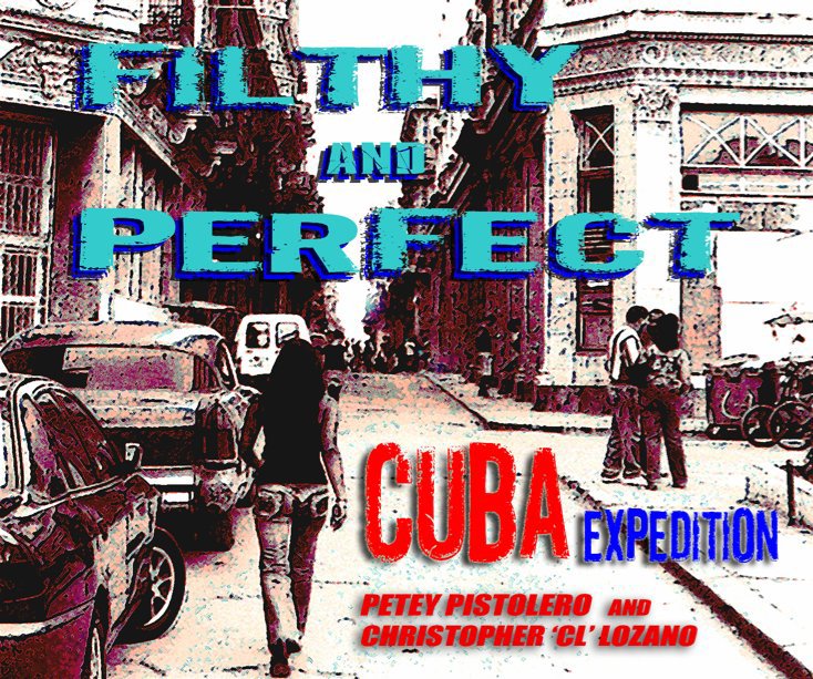 Bekijk Filthy and Perfect op Petey Pistolero, Christopher "CL" Lozano