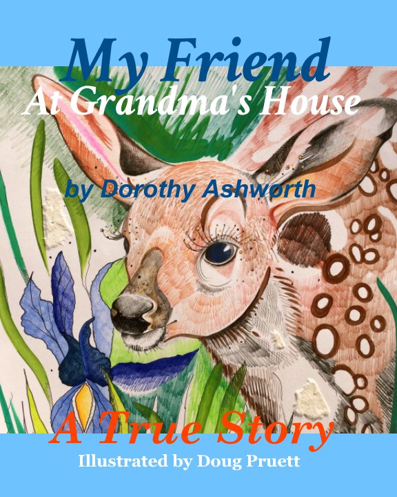 View My Friend at Grandma's House by Dorothy Ashworth