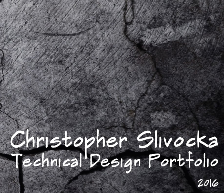 View Technical Portfolio by Christopher Slivocka