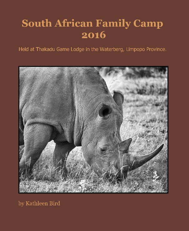 Ver South African Family Camp 2016 por Kathleen Bird
