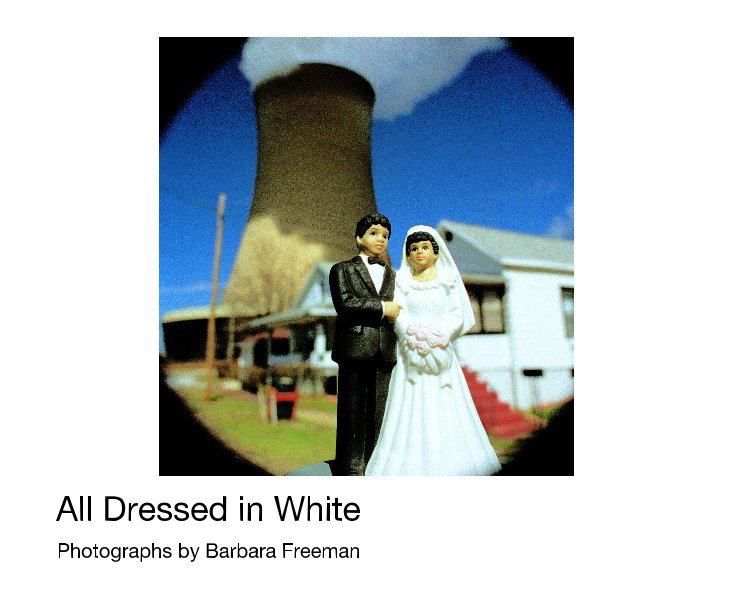 Ver All Dressed in White por Photographs by Barbara Freeman