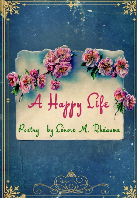 View A Happy Life by Lénore M. Rhéaume
