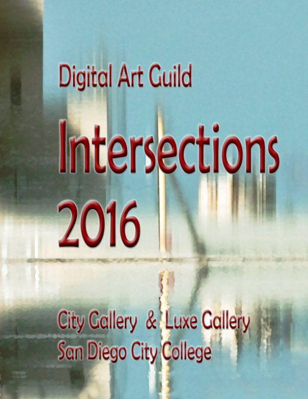 View Intersections 2016 by Digital Art Guild