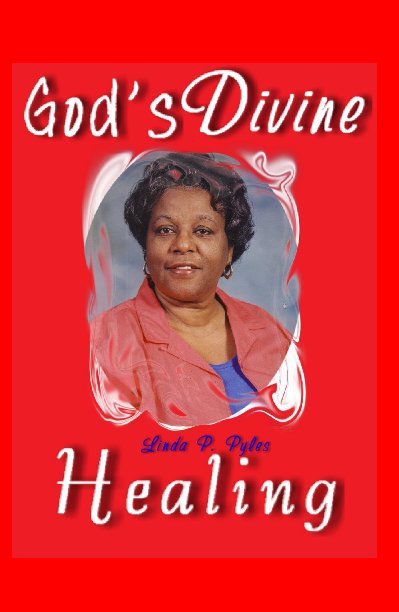 View God's Divine Healing by Linda Pearl Pyles