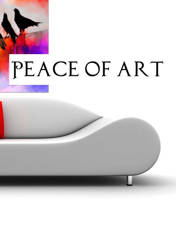Ver Peace of Art por Donna Johnson, Poems by Mike Garrigan