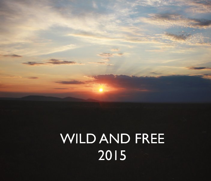 View Wild and Free by Karen Nienaber