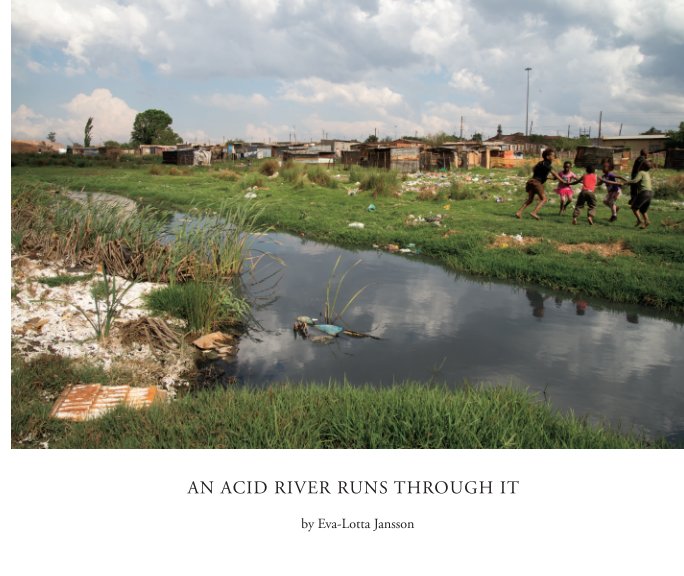 View An Acid River Runs Through It (Softcover) by Eva-Lotta Jansson