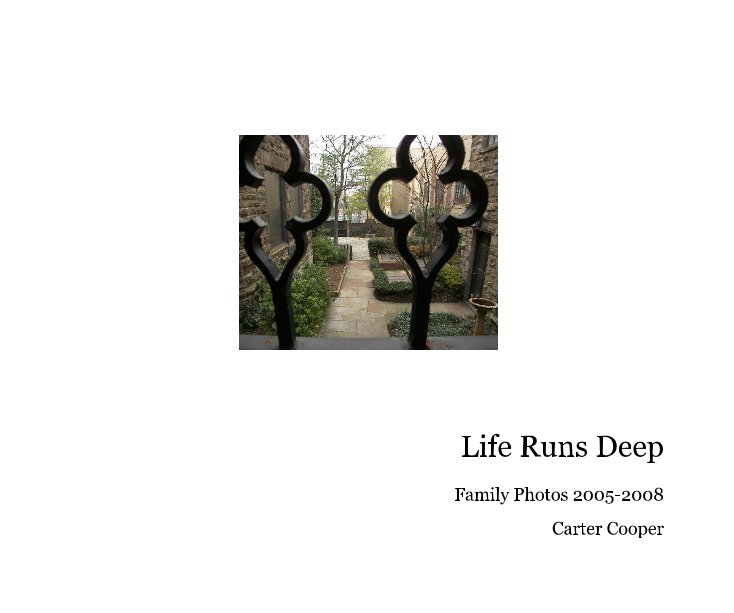 View Life Runs Deep by Carter Cooper