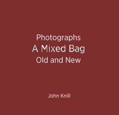 Photographs A Mixed Bag Old and New book cover