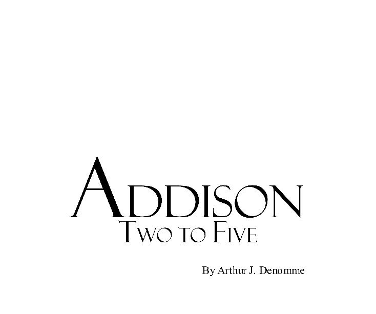 View Addison  Two to Five by Arthur J. Denomme