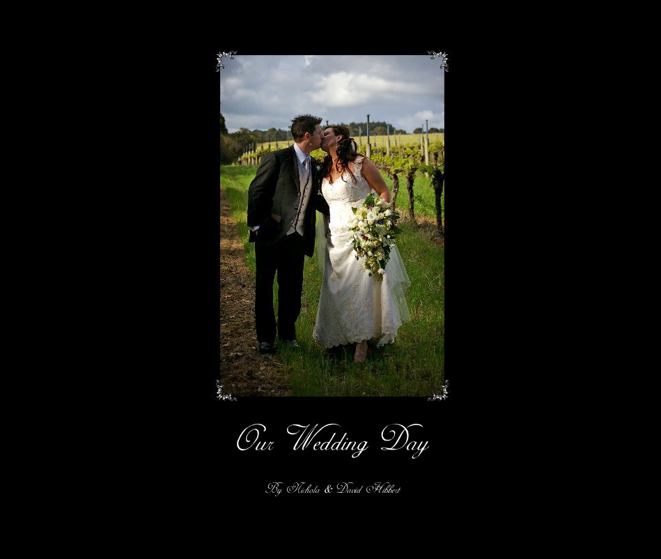 View Our Wedding Day by Nichola & David Hibbert