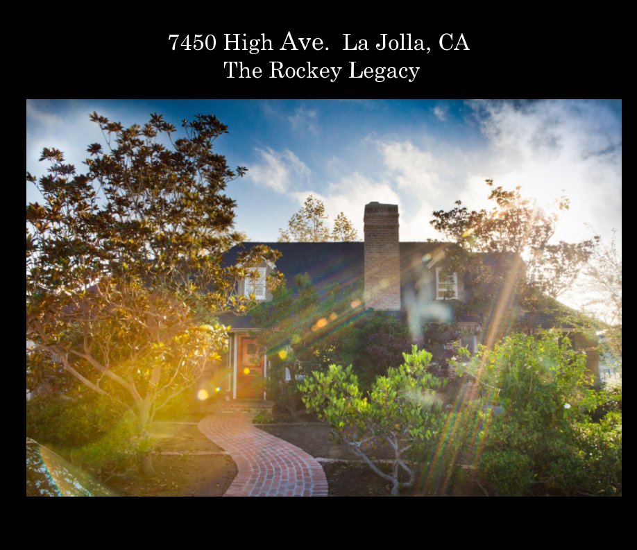 Ver 7450 High Ave. La Jolla, CA
The Rockey Legacy por Mary Koral