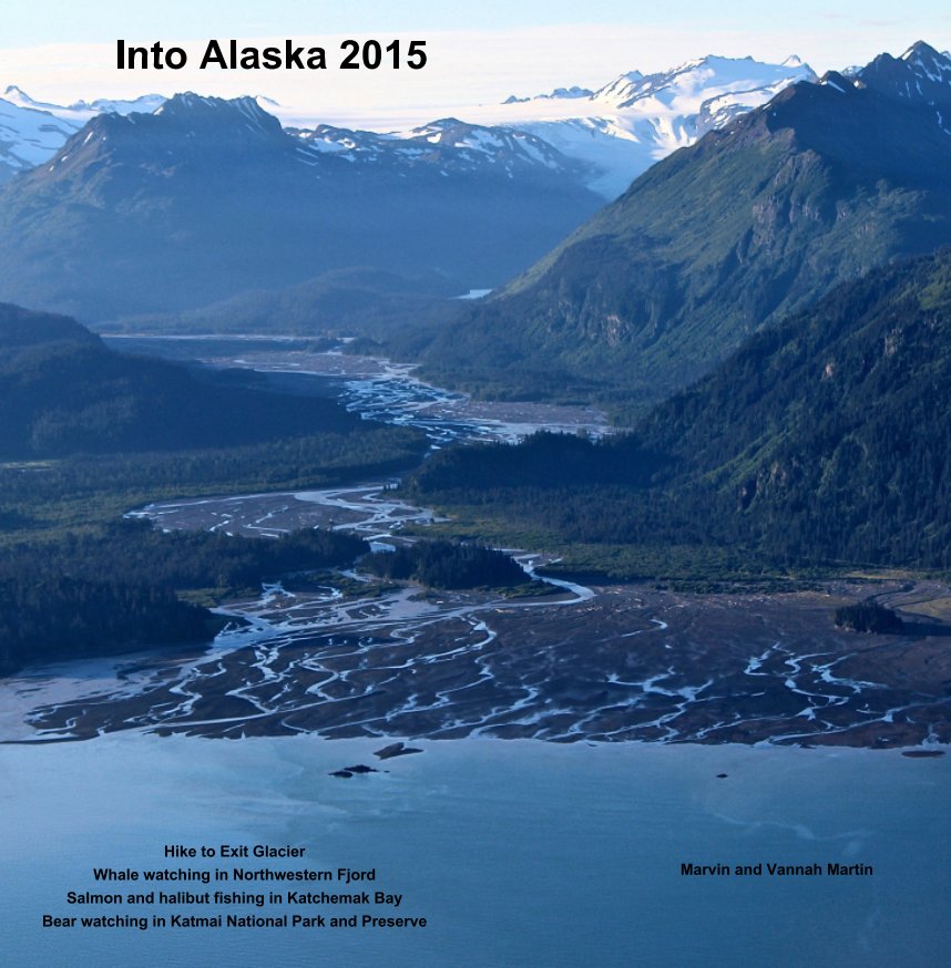 Bekijk Into Alaska 2015 op Marvin and Vannah Martin