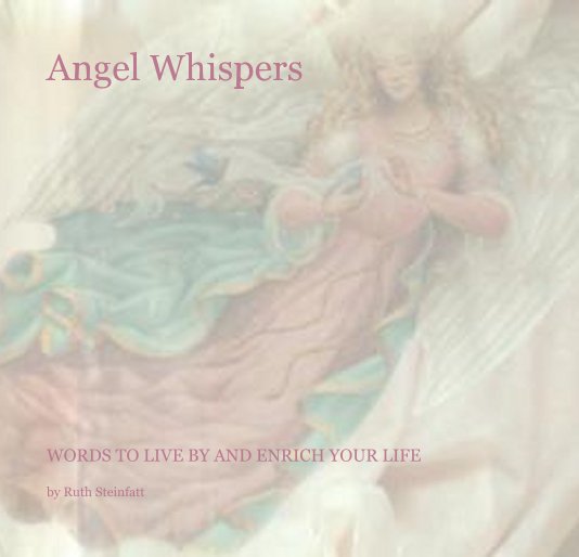 View Angel Whispers by Ruth Steinfatt