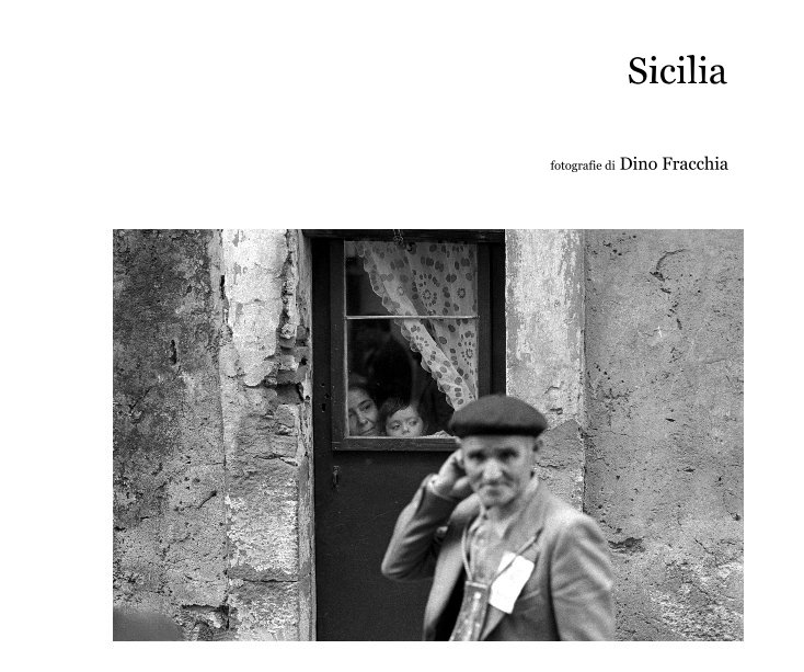 Visualizza Sicilia di fotografie di Dino Fracchia