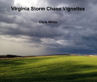 Virginia Storm Chase Vignettes book cover