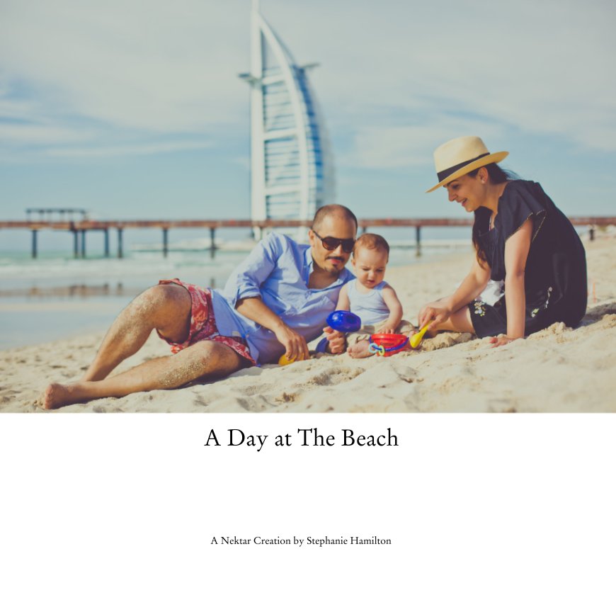 View A Day at The Beach by A Nektar Creation by Stephanie Hamilton