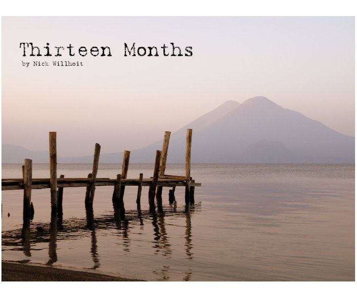 View Thirteen Months by Nick Willhoit by Nick Willhoit