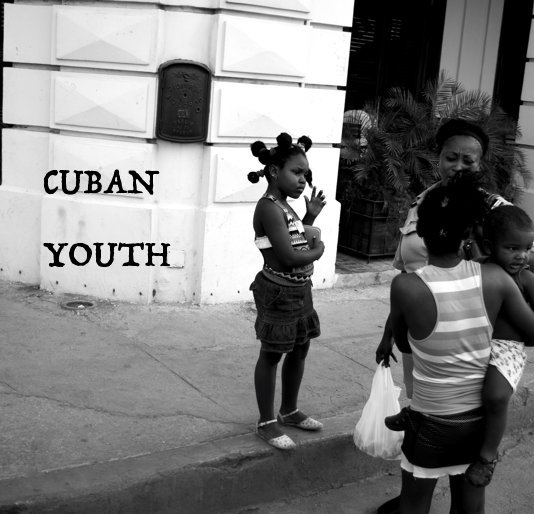 Visualizza CUBAN YOUTH di Eli Trask