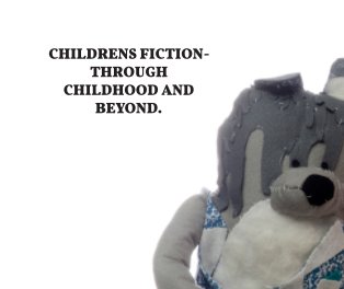 Childrens Fiction- Through Childhood And Beyond. book cover