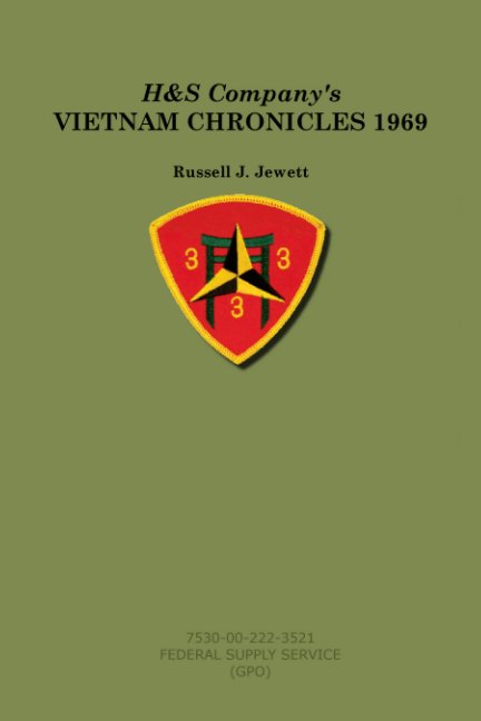 View H&S Company's VIETNAM CHRONICLES 1969 by Russell J. Jewett