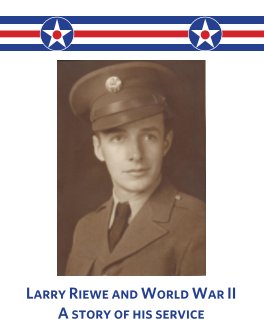 Larry Riewe and World War II book cover