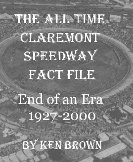 The All-Time Claremont Speedway Fact File book cover