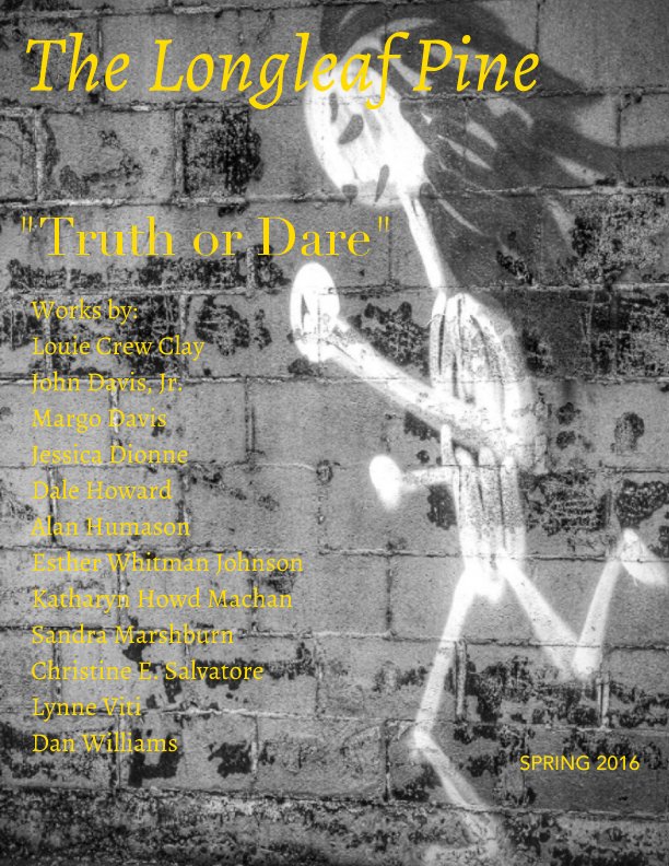 View The Longleaf Pine
"Truth or Dare"
Spring 2016 by The Midwood Press