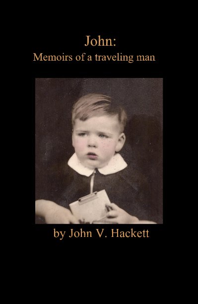 View John: Memoirs of a traveling man by John V. Hackett