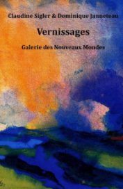 Vernissages - Galeries des Nouveaux Mondes book cover