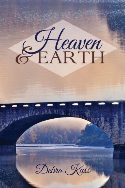 View Heaven and Earth by Debra Kuss