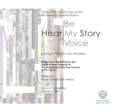 View Hear My Story; Be My Voice  - Volume 1 by The Summit Country Day School Eighth Grade Class