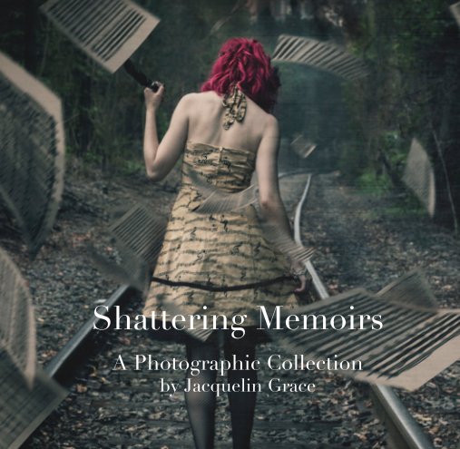View Shattering Memoirs by Jacquelin Grace