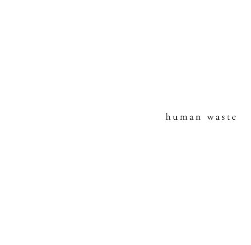 View human waste by Yawen Jiang