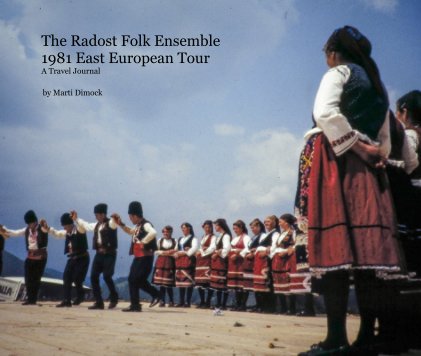 The Radost Folk Ensemble 1981 East European Tour book cover