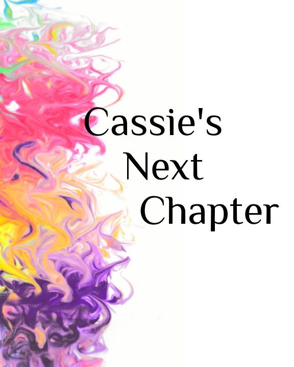 View Cassie's Next Chapter by Rebecca Speakman, Illustrated by Rebecca Speakman