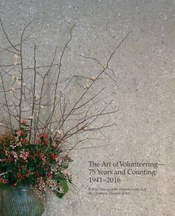 View A Brief History of the Womens Council of the Cleveland Museum of Art by Indra Lacis