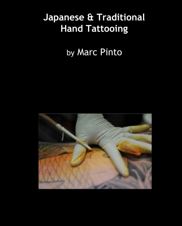 Bekijk Japanese & Traditional  Hand Tattooing op Marc Pinto