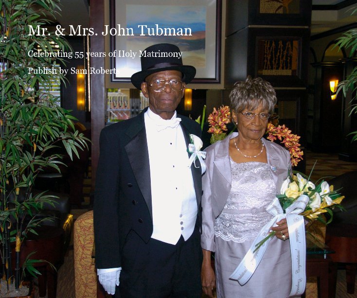 View Mr. & Mrs. John Tubman by Publish by Sam Roberts