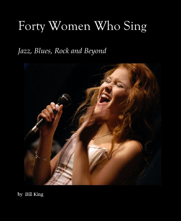 View Forty Women Who Sing by Bill King