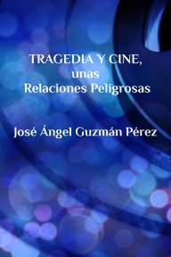 Tragedia y Cine, unas Relaciones Peligrosas book cover