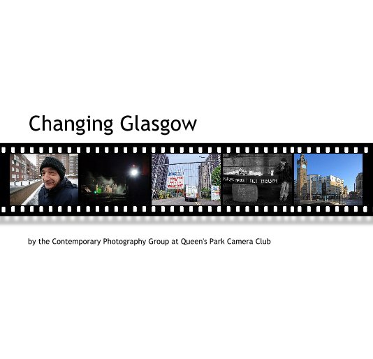 Changing Glasgow nach the Contemporary Photography Group at Queen's Park Camera Club anzeigen