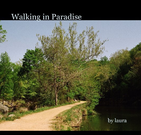 View Walking in Paradise by laura