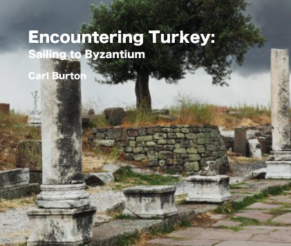 Encountering Turkey: Sailing to Byzantium book cover