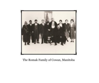 The Romak Family of Cowan, Manitoba book cover