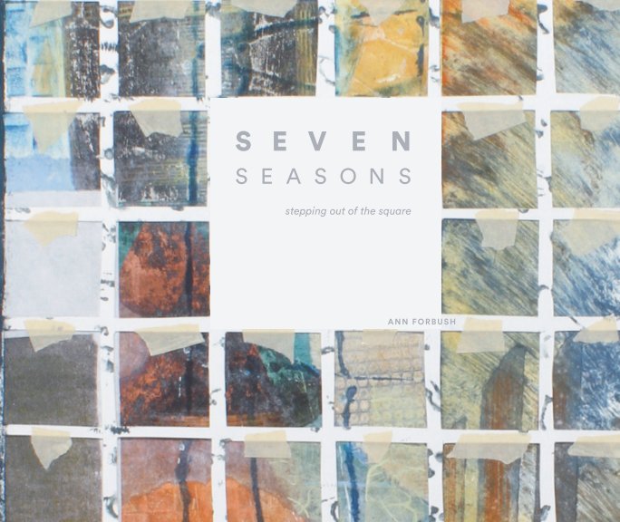 View Seven  Seasons: Stepping Out of The Square by Ann Forbush