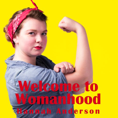 Bekijk Welcome to Womanhood op Hannah Anderson