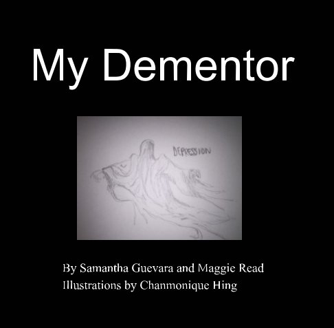Visualizza My Dementor di Samantha Guevara, Maggie Read