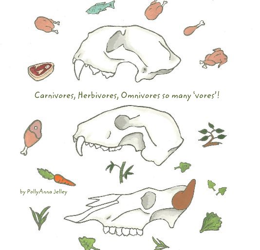 Bekijk Carnivores, Herbivores, Omnivores so many ‘vores’! op PollyAnna Jelley