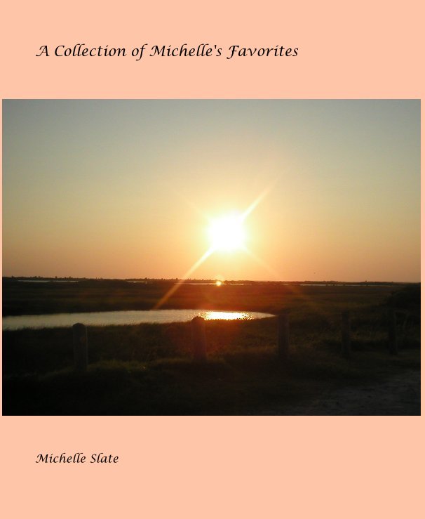 View A Collection of Michelle's Favorites by Michelle Slate